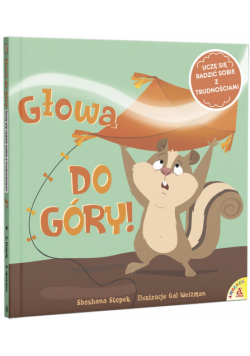 Głowa do góry! Uczę się radzić sobie z trudnościami