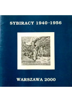 Sybiracy 1940 - 1956 Wystawa Informator