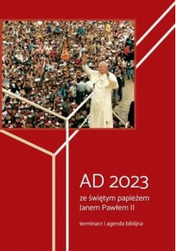 AD 2023 ze świętym papieżem Janem Pawłem II Terminarz i agenda biblijna
