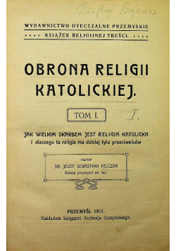 Obrona religii katolickiej tom 1 1911 r.