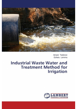 Industrial Waste Water and Treatment Method for Irrigation