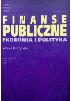 Finanse publiczne ekonomia i polityka
