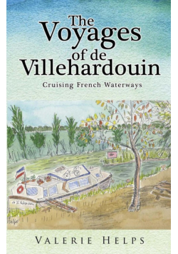 The Voyages of de Villehardouin - Cruising French Waterways