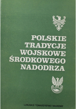 Polskie tradycje wojskowe środkowego nadodrza