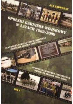 Opolski garnizon wojskowy w latach 1989 2009