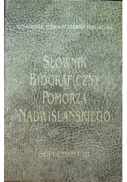 Słownik Biograficzny Pomorza Nadwiślańskiego Suplement III