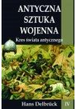 Antyczna sztuka wojenna T.4 Kres świata...BR