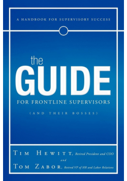 The Guide for Frontline Supervisors (and Their Bosses)