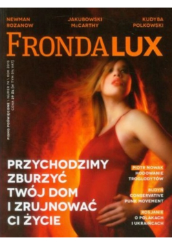 Fronda Lux 74 Przychodzimy zburzyć twój dom i zrujnować ci życie