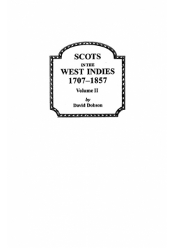 Scots in the West Indies 1707-1857 Vol 2