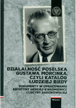 Działalność poselska Gustawa Morcinka czyli katalog ludzkiej biedy