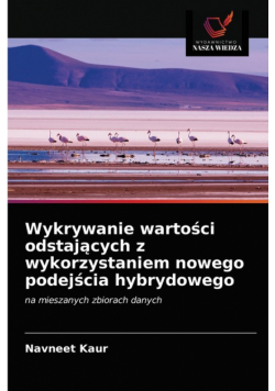 Wykrywanie wartości odstających z wykorzystaniem nowego podejścia hybrydowego
