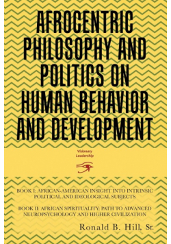 Afrocentric Philosophy And Politics  On Human Behavior And Development