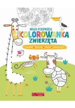 Moja pierwsza kolorowanka. Zwierzęta