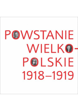 Powstanie wielkopolskie 1918-1919