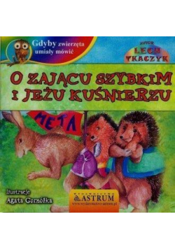 O zającu szybkim i jeżu kuśnierzu +CD