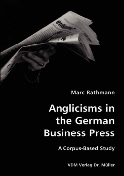 Anglicisms in the German Business Press- A Corpus-Based Study