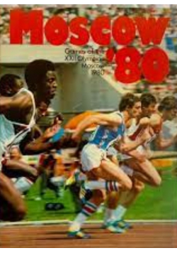 Moscow '80 Games of the XXII Olympiad Moscow 1980