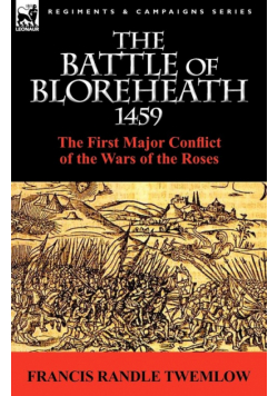 The Battle of Bloreheath 1459