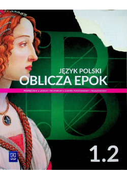 Język polski Oblicza epok 1 część 2 Podręcznik Zakres podstawowy i rozszerzony