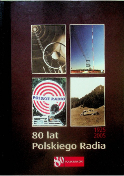80 lat Polskiego Radia Kalendarium 1925 - 2005