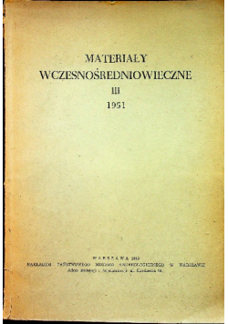Materiały Wczesnośredniowieczne tom III