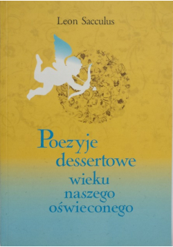 Poezyje dessertowe wieku naszego oświeconego