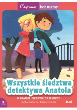 Czytamy bez mamy. Wszystkie śledztwa det. Anatola