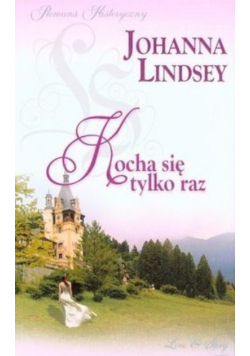 Kocha się tylko raz