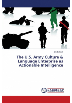 The U.S. Army Culture & Language Enterprise as Actionable Intelligence
