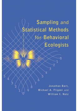Sampling and Statistical Methods for Behavioral Ecologists