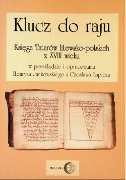 Klucz do raju Księga Tatarów litewsko-polskich z XVIII wieku