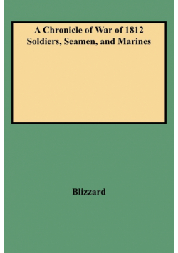 Chronicle of War of 1812 Soldiers, Seamen, and Marines (W/Added Yr Supl)