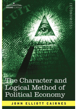The Character and Logical Method of Political Economy