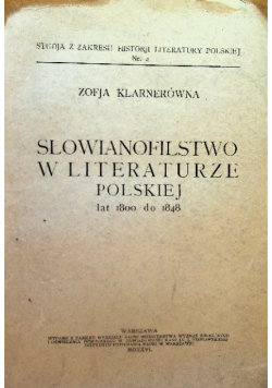 Słowianofilstwo w literaturze polskiej lat 1800 do 1848 1926 r.