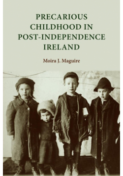 Precarious childhood in post-independence Ireland
