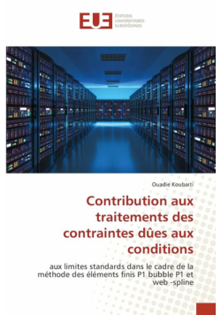 Contribution aux traitements des contraintes dûes aux conditions