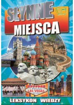Leksykon wiedzy Słynne miejsca