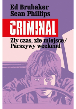 Criminal T.4 Zły czas, złe miejsce/Parszywy..