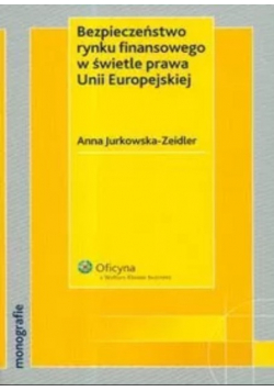 Bezpieczeństwo rynku finansowego w świetle prawa Unii Europejskiej