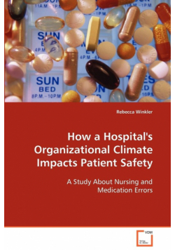 How a Hospital's Organizational Climate Impacts Patient Safety