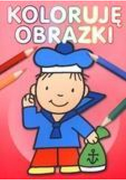 Koloruję obrazki  wyd. 2011