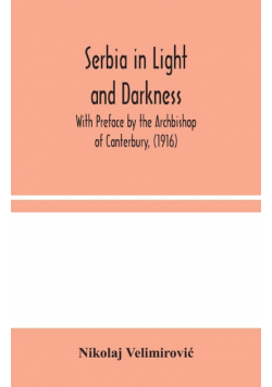Serbia in Light and Darkness