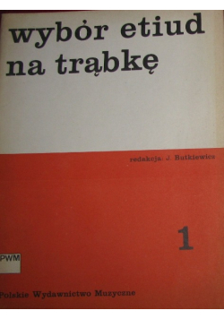 Wybór etiud na trąbkę tom 1