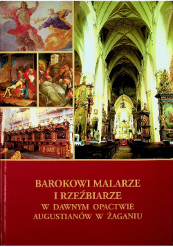 Barokowi malarze i rzeźbiarze w Opactwie Augustianów w Żaganiu