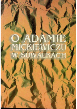 O Adamie Mickiewiczu W Suwałkach