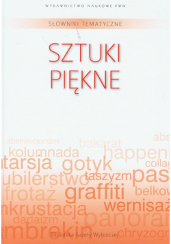 Słownik tematyczny. t. 12 Sztuki piękne