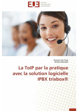 La toip par la pratique avec la solution logicielle ipbx trixbox®
