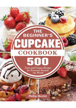 The Beginner's Cupcake Cookbook