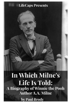 In Which Milne's Life Is Told